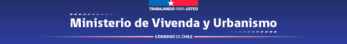 Ministerio de Vivienda y Urbanismo - Trabajando para usted